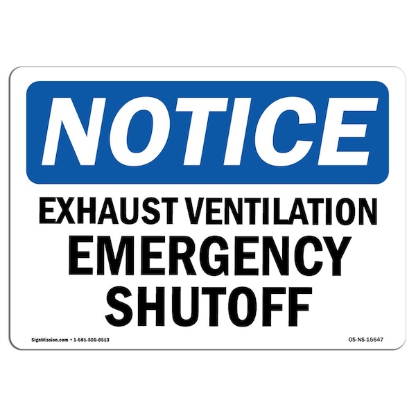 Safety Sign, OSHA Notice, 12" Height, NOTICE Exhaust Ventilation Emergency Shutoff Sign, Landscape